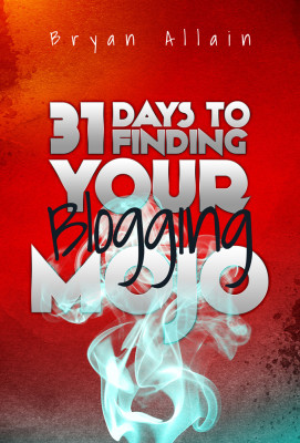 31 Days to Finding Your Blogging Mojo